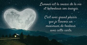 Aperçu de la carte : « L'amour est la source de la vie... je t'envoie un maximum de bonheur avec... »