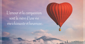 Aperçu de la carte : « L'amour et la compassion sont la mère d'une vie... »