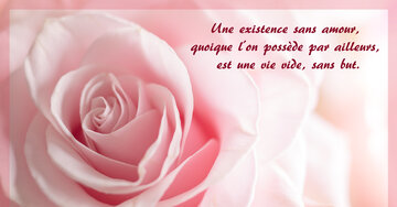 Aperçu de la carte : « Une existence sans amour... est une vie vide, sans but... »