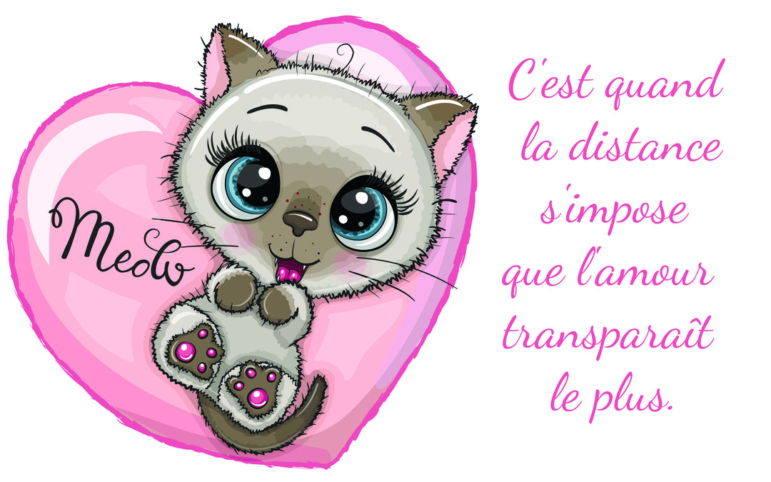 Un dessin de style kawaii d'un chaton siamois aux yeux bleus, posé sur un grand cœur rose vif, avec une citation poétique.