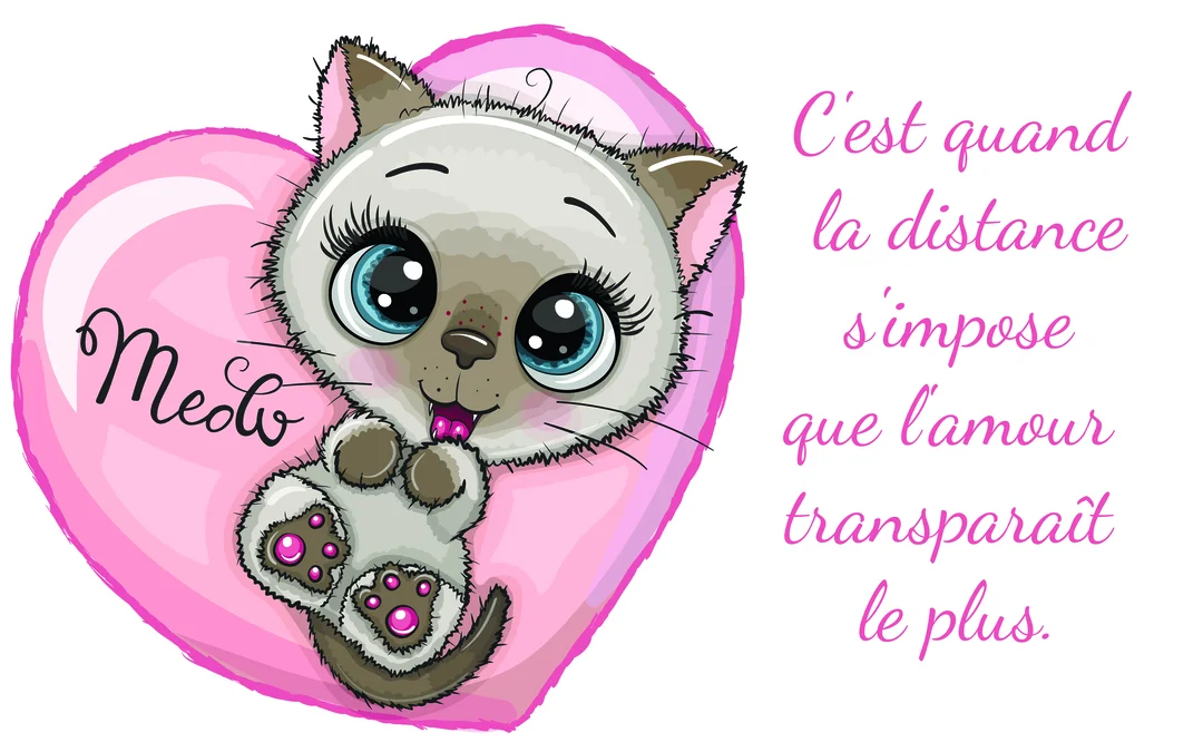Un dessin de style kawaii d'un chaton siamois aux yeux bleus, posé sur un grand cœur rose vif, avec une citation poétique.
