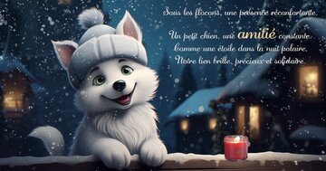 Aperçu de la carte : « Sous les flocons, une présence réconfortante, un petit chien, une amitié constante... »