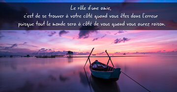 Aperçu de la carte : « Le rôle d'une amie, c'est de se trouver à votre côté quand vous êtes dans l'erreur... »