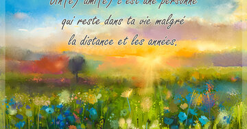 Aperçu de la carte : « Un(e) ami(e) reste dans ta vie malgré la distance et les années... »