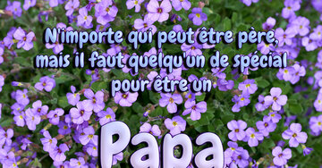 Aperçu de la carte : « N'importe qui peut être père, mais être un Papa... »