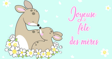 Aperçu de la carte : Joyeuse 
fête
des mères