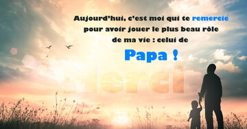 Aperçu de la carte : « Aujourd'hui, c'est moi qui te remercie pour avoir joué le plus beau rôle... »