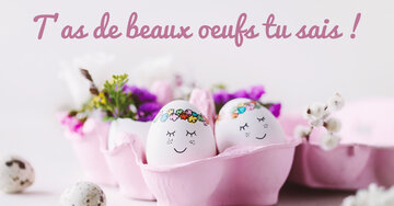 Aperçu de la carte : T'as de beaux oeufs tu sais ! Joyeuses Pâques.