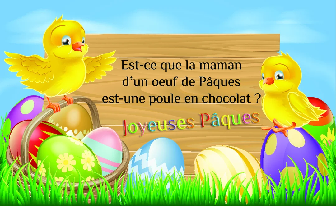Deux poussins jaunes souriants sont assis parmi des œufs de Pâques multicolores, devant une pancarte en bois où est inscrite une question amusante.