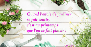 Aperçu de la carte : Quand l'envie de jardiner se fait sentir, c'est au printemps que l'on se fait plaisir !