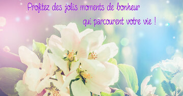 Aperçu de la carte : Profitez des jolis moments de bonheur 
                    qui parcourent votre vie !