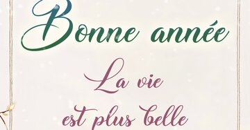 Aperçu de la carte : « Bonne année... la vie est plus belle quand on la partage... »