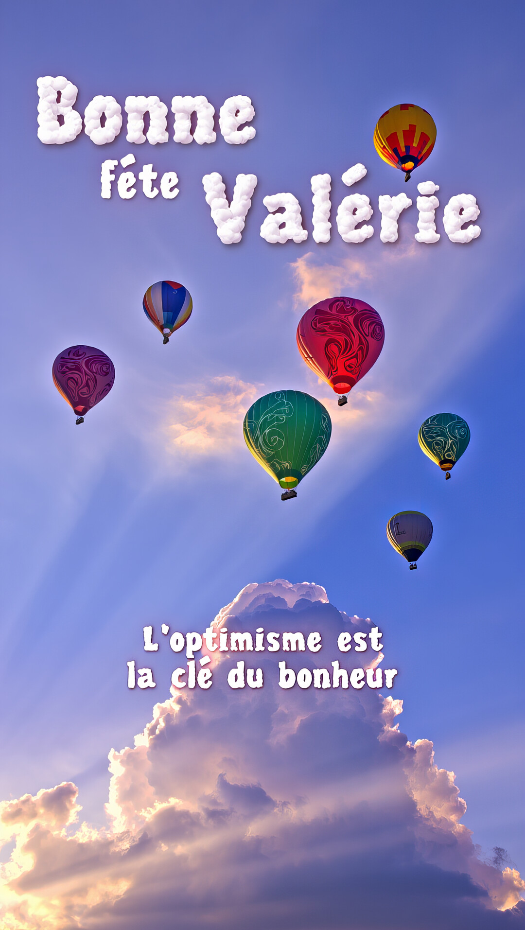 Plusieurs montgolfières de couleurs vives flottent dans un ciel bleu au-dessus de nuages cotonneux, avec un message de bonne fête et une citation.