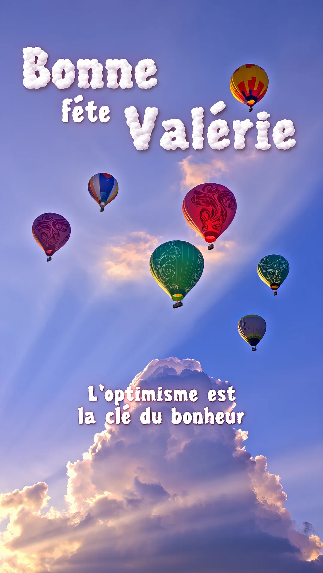 Plusieurs montgolfières de couleurs vives flottent dans un ciel bleu au-dessus de nuages cotonneux, avec un message de bonne fête et une citation.