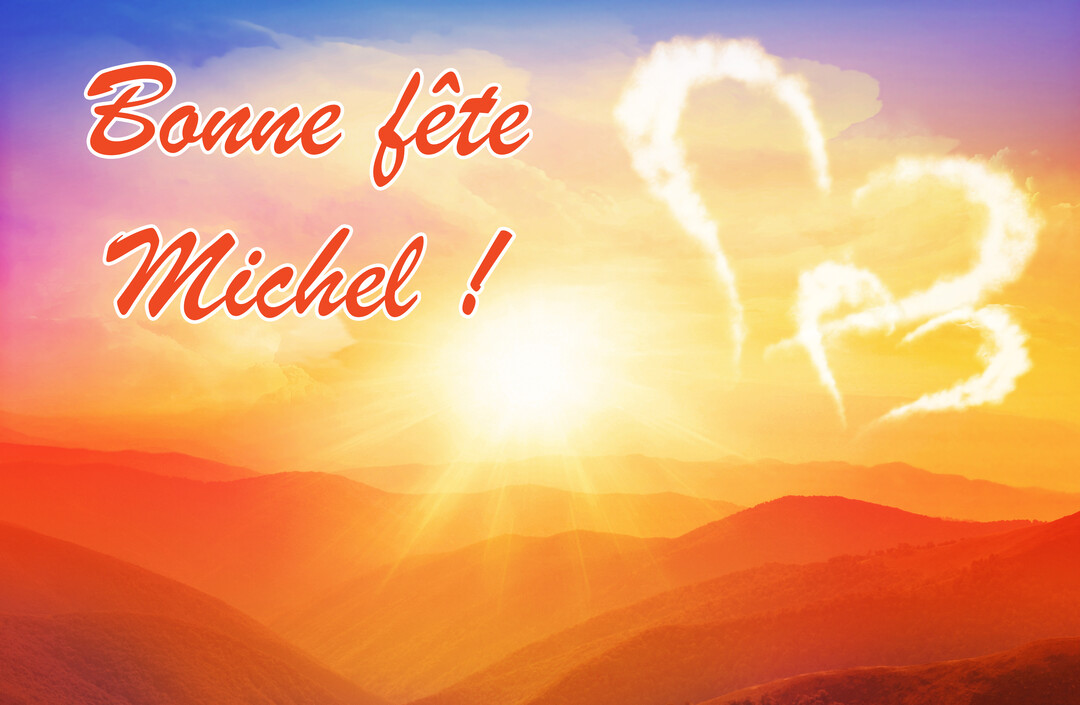 Une carte illustrant un lever de soleil sur des montagnes, avec deux cœurs formés par des nuages et le texte 'Bonne fête Michel !'.