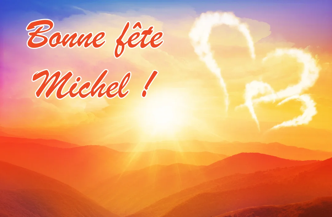 Une carte illustrant un lever de soleil sur des montagnes, avec deux cœurs formés par des nuages et le texte 'Bonne fête Michel !'.