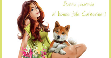 Aperçu de la carte : Bonne journée
et bonne fête Catherine !