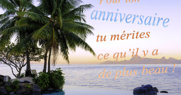 Aperçu de la carte : Pour ton anniversaire tu mérites ce qu'il y a de plus beau