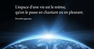 Aperçu de la carte : « L'espace d'une vie est le même, qu'on le passe en chantant ou en... »