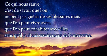Aperçu de la carte : « Ce qui nous sauve, c'est de savoir que l'on ne peut pas guérir de ses blessures... »
