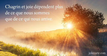 Aperçu de la carte : « Chagrin et joie dépendent plus de ce que nous sommes... »