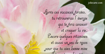 Aperçu de la carte : « Après ces vacances forcées, tu retrouveras l'énergie qui te fera avancer... »