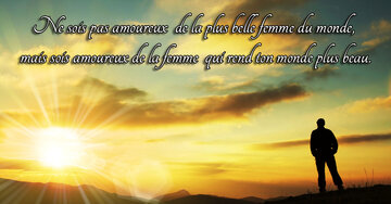 Aperçu de la carte : « Ne sois pas amoureux de la plus belle, mais de celle qui rend ton monde beau... »