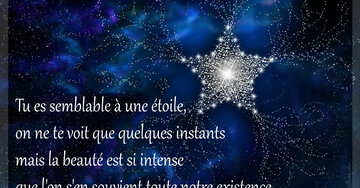 Aperçu de la carte : « Tu es semblable à une étoile, on ne te voit que quelques instants mais ta beauté... »