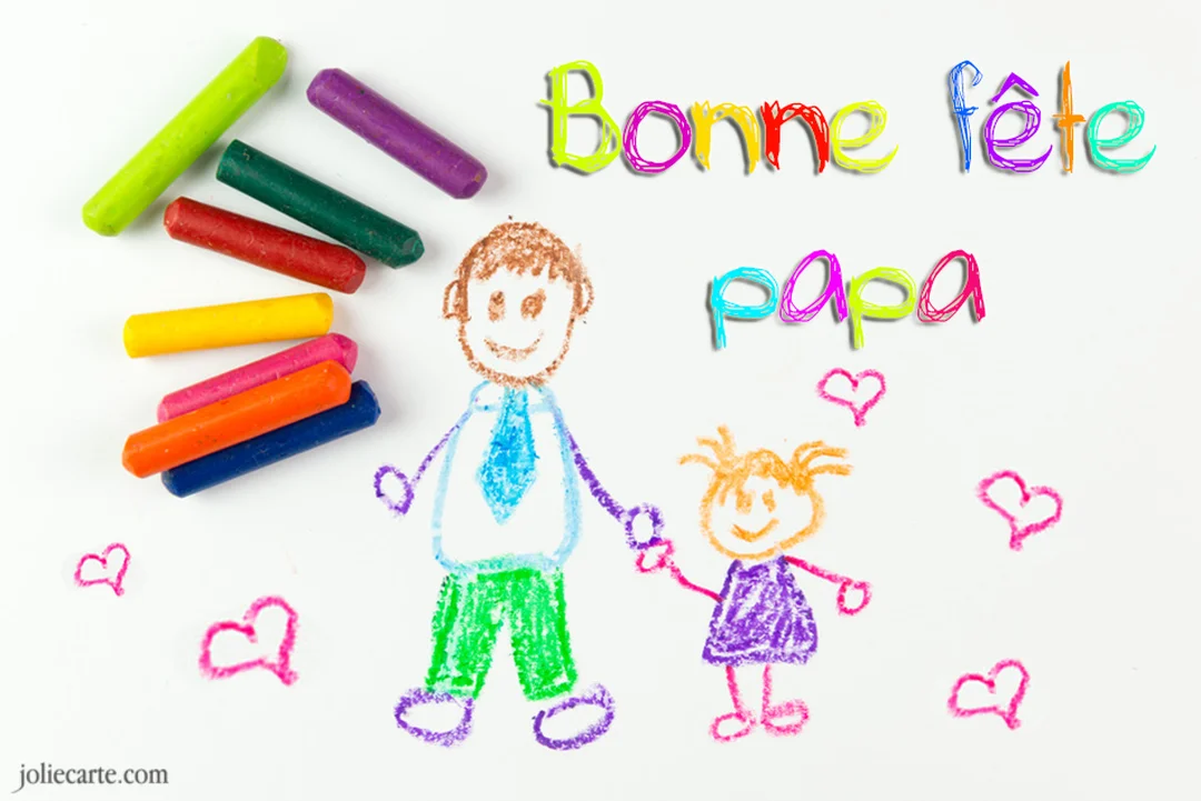 Un dessin d'enfant aux crayons de cire colorés représente un père et sa fille se tenant la main sous le texte "Bonne fête Papa".