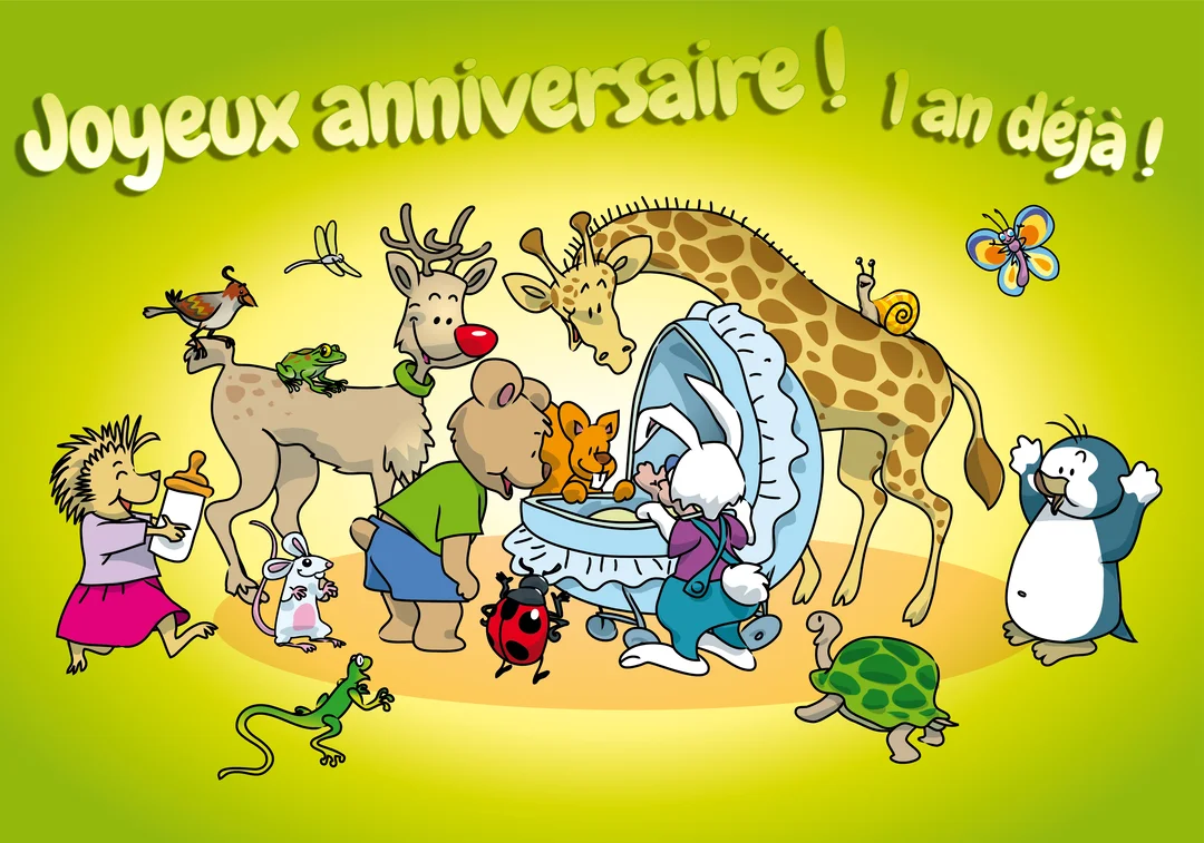 Une illustration colorée montre une joyeuse troupe d'animaux de dessin animé célébrant autour d'un berceau, sous le texte 'Joyeux anniversaire ! 1 an déjà !'.