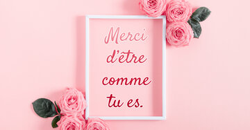 Aperçu de la carte : Merci d'être comme tu es.