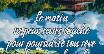Aperçu de la carte : « Le matin, poursuis ton rêve ou lève-toi pour le réaliser... »