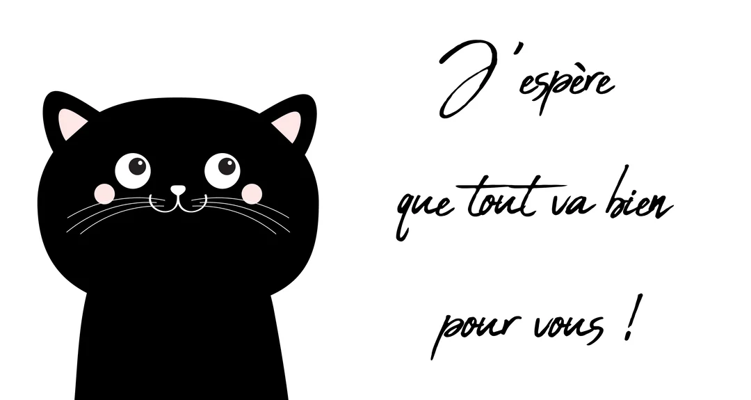 Sur un fond blanc, un chat noir aux joues roses et grands yeux regarde vers le haut, à côté d'un message manuscrit.