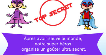 Aperçu de la carte : « Après avoir sauvé le monde, notre super héros organise un goûter... »