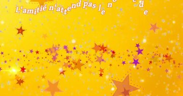 Aperçu de la carte : « L'amitié n'attend pas... Je compte sur ta présence !... »
