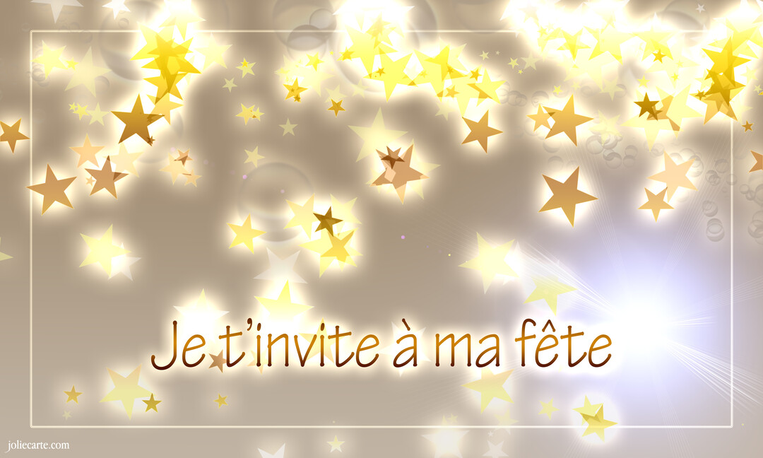 Une carte d'invitation festive sur fond beige, avec une pluie d'étoiles dorées et brillantes encadrant le texte manuscrit 'Je t'invite à ma fête'.