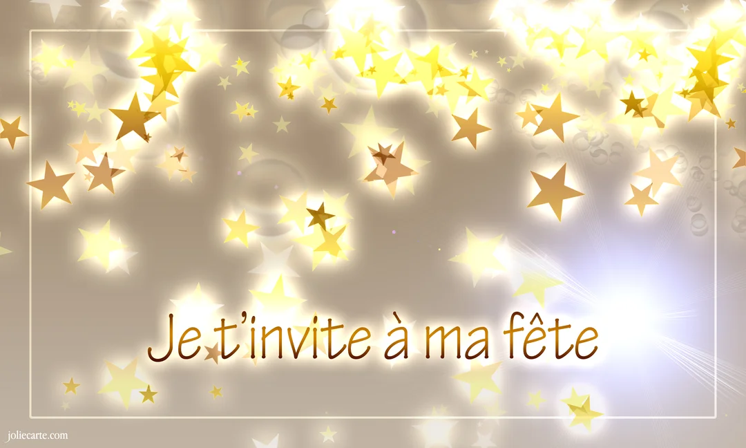 Une carte d'invitation festive sur fond beige, avec une pluie d'étoiles dorées et brillantes encadrant le texte manuscrit 'Je t'invite à ma fête'.