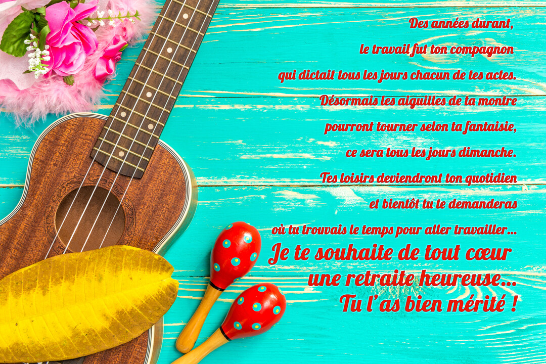 Une composition festive pour la retraite, montrant un ukulélé, des maracas rouges et un poème touchant sur un fond en bois de couleur turquoise.