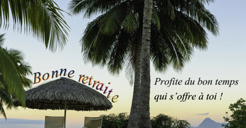 Aperçu de la carte : Bonne retraite ! Profite du bon temps
qui s'offre à toi !