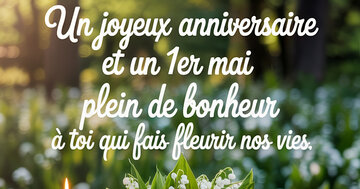 Aperçu de la carte : « Un joyeux anniversaire et un 1er mai plein de bonheur à toi qui... »