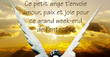 Aperçu de la carte : « Ce petit ange t'envoie amour, paix et joie pour ce week-end de Pentecôte... »