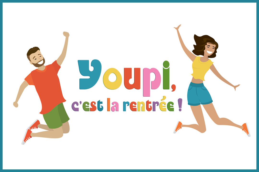 Illustration d'un homme et d'une femme souriants qui sautent de joie, encadrant le texte multicolore et festif 'Youpi, c'est la rentrée !'.