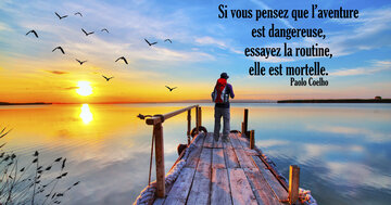 Aperçu de la carte : « Si vous pensez que l'aventure est dangereuse, essayez la routine... »