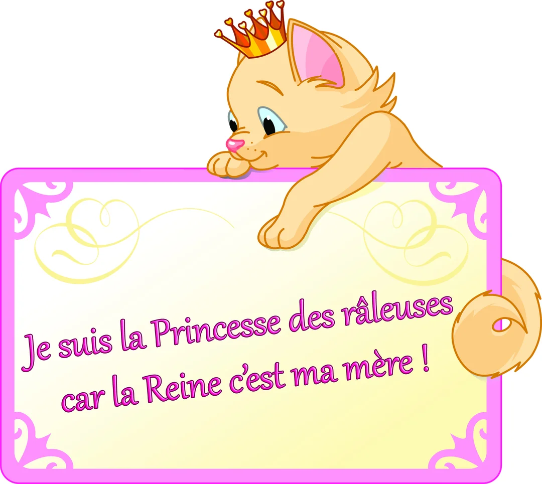 Un chaton de dessin animé beige avec une couronne dorée s'appuie sur une pancarte rose où est écrit un message humoristique.