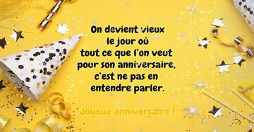 Aperçu de la carte : « On devient vieux le jour où l'on ne veut plus entendre parler de son anniversaire... »