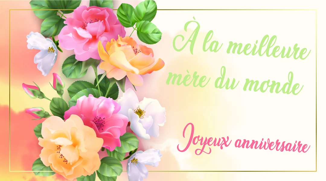Une composition florale de roses multicolores sur un fond dégradé, encadrée d'or, avec un message d'anniversaire affectueux pour une mère.