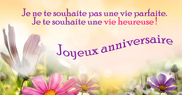 Aperçu de la carte : « Je ne te souhaite pas une vie parfaite, mais une vie heureuse... »