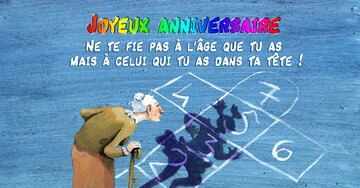 Aperçu de la carte : « Ne te fie pas à l'âge que tu as mais à celui dans ta tête... »