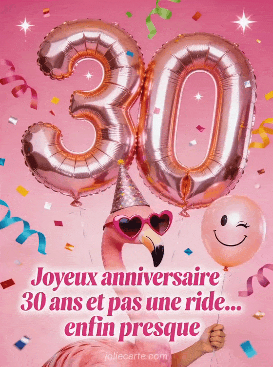 Joyeux anniversaire 30 ans - Humour femme