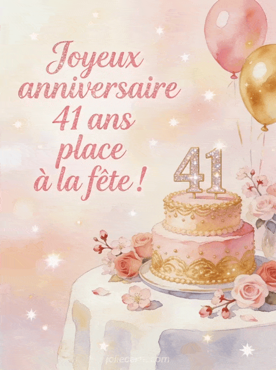 Joyeux anniversaire 41 ans - Texte femme
